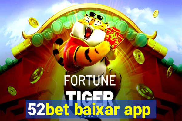 52bet baixar app